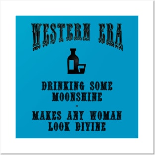 Western Era Slogan - Drinking Some Moonshine Posters and Art